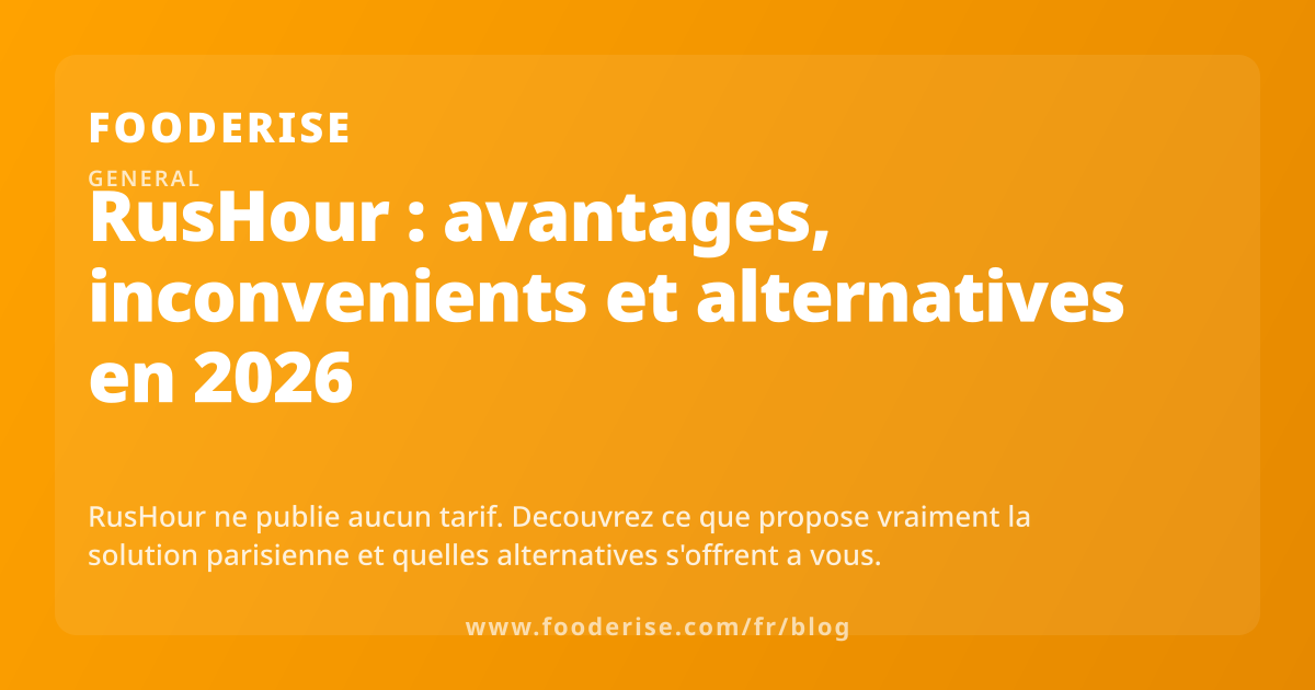 RusHour : avantages, inconvenients et alternatives en 2026 — Blog Fooderise